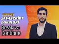 break v continue n dir - break and continue JAVASCRIPT D RSL RI