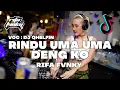 Download Lagu DJ RINDU UMA UMA DENG KO  FYP TIKTOK‼️ REMIX FULL BASS  Rifa Fvnky  Nwrmxx