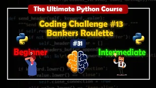 Coding Challenge Bankers Roulette The Ultimate Python Course BrainyHub