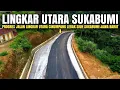Lagu Jalan Lingkar Utara Sukabumi Terbaru 16 Oktober 2025 | Jalan Cinumpang - Lebak Siuh Sudah Di Aspal