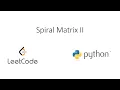 Leetcode - Spiral Matrix II Python