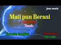 MATIPUN BERANI - YUSNIA ft LATIEF KHAN- KARAOKE DANGDUT
