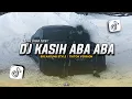 Download Lagu DJ KASIH ABA-ABA VIRAL SOUND 2025!! - BREAKFUNK STYLE | TikTok Version