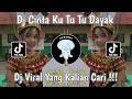 Lagu DJ CINTA KU TU TU DAYAK SOUND SI BUNGSU VIRAL TIK TOK TERBARU 2023 | DJ BA ATEI IJE
