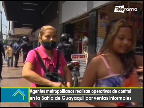 Agentes metropolitanos realizan operativos de control en la Bahía de Guayaquil por ventas informales