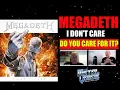 Lagu MEGADETH  'I Don't Care' New Song, Track , Review, Reaction- DO YOU CARE?