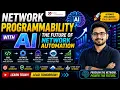 Network Programmability with AI The Future of Network Automation