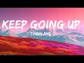 Download Lagu Timbaland - Keep Going Up (Lyrics) ft. Nelly Furtado \u0026 Justin Timberlake  | 30 Min Lyrics