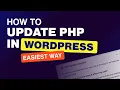 How to Update PHP in WordPress Within 2 Minute - cPanel Siteground Cloudways Flywheel Method