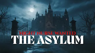 Final Instructions - Night Shift Nurse At The Asylum | Don't break the rules