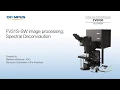 FV31S-SW Image Processing Spectral Deconvolution