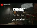 KIAMAT - JUSTY ALDRIN || Ku tak ingin lagi ada di cerita itu ( LIRIK )  TOTON CARIBO