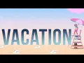 Download Lagu Dirty Heads - Vacation (One Hour Loop)