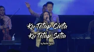 Download Ku Tetap Cinta Ku Tetap Setia by Rachel Agita MP3