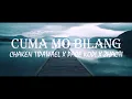 Lagu Cuma Mo Bilang - (Chaken Tipawael X Pace Kopi X Zhacti) Official Audio