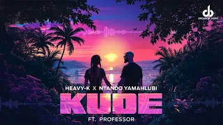 heavy k x ntando yamahlubi kude feat professor visualizer 