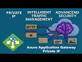 E2E 10-Minute Drill - Deep Dive into Azure Application Gateway with Private IP