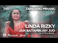 Download Lagu JAN BATAMBUAH JUO - LINDA RIZKY - LAGU MINANG