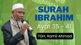 Download Qari' Internasional Legendaris TGH. Ramli Ahmad, Surah Ibrahim Ayat 35-41. Penuh Penghayatan. MP3