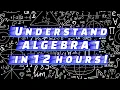 Understand Algebra 1 in 12 Hours A Complete Algebra 1 Final Review