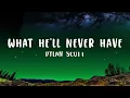 Dylan Scott - What He'll Never Have (Lyrics)  Lyrics