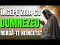Lagu RUGĂCIUNEA ZILEI – Roagă-te neîncetat și lasă-L pe Dumnezeu să-ți conducă ziua