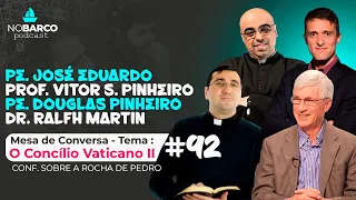 Sobre a Rocha de Pedro - NOBARCO #92 Pe. José Eduardo Pe. Douglas Prof. Vitor Sales Dr. Ralfh Martin