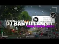DJ BANYU LANGIT VIRAL TIK TOK 2025