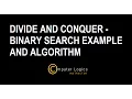 Divide and Conquer - Binary Search Example and Algorithm