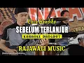 Lagu SEBELUM TERLANJUR - CACA HANDIKA (KARAOKE) || RAJAWALI MUSIC PALEMBANG