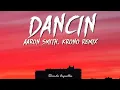 Aaron Smith - Dancin (KRONO Remix) (Lyrics)