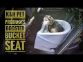 Pet Car Seat Review K H Bucket Booster