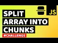 How to Split Array into Chunks in JavaScript Split Array in JavaScript