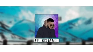 Lbenj No Asahbi الكلمات FullHD 