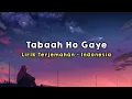 Download Lagu Tabaah Ho Gaye | Kalank | Lirik - Terjemahan Indonesia