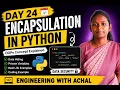 Day 24 Python Coding Challenge Encapsulation in Python Explained with Examples OOPs in Python