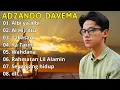 Download Lagu SUARANYA BIKIN CANDU!!! ADZANDO DAVEMA FULL ALBUM TERBAIK  2024