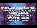 Download Lagu Kehilanganmu Berat Bagiku - Kangen Band (Simple Lyrics)