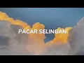 Download Lagu Andrigo - Pacar Selingan ( Lirik )