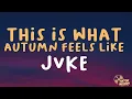 Lagu JVKE - this is what autumn feels like (Lyrics)