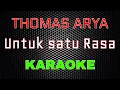 Download Lagu Thomas Arya - Untuk Satu Cinta [Karaoke] | LMusical
