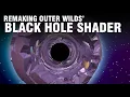 Remaking the Black Hole Shader from Outer Wilds Unity Shader