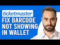 How To Fix Ticketmaster Barcode Not Showing In Wallet Easy Solutions To Troubleshoot The Issue