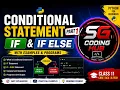CONDITIONAL STATEMENT PART 1 IF AND IF ELSE STATEMENT