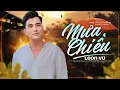 Lagu MƯA CHIỀU - Leon Vũ (Nhạc sĩ ANH BẰNG)