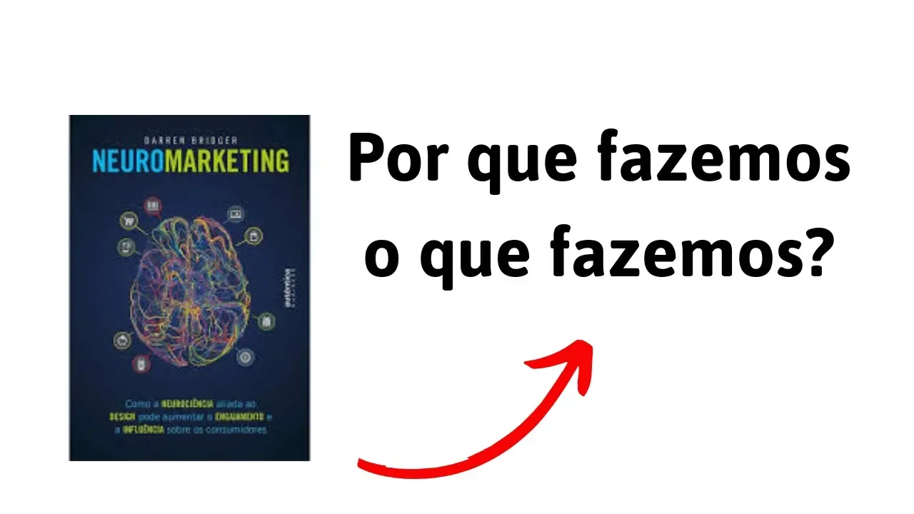 Resenha do Livro: Neuromarketing | Darren Bridger