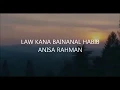 Download Lagu ANISA RAHMAN -LAW KANA BAINANAL HABIB LYRIC VIDEO