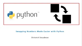 Swapping Two Numbers in Python - In Seconds