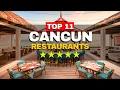 Top 11 Restaurants in Cancun