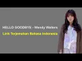 Download Lagu Hello Goodbye -  Wendy Walters Cover (Lirik dan Terjemahan Bahasa Indonesia)